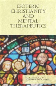Esoteric Christianity and mental therapeutics cover image