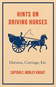 Hints on driving horses (harness, carriage, etc) cover image