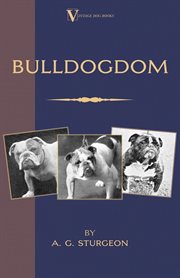 Bulldogdom (a vintage dog books bulldog classic - bulldogs) cover image