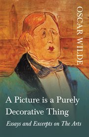 A picture is a purely decorative thing - essays and excerpts on the arts cover image