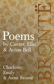 Poems by currer, ellis & acton bell cover image