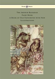 The Arthur Rackham fairy book : a book of old favourites with new illustrations cover image
