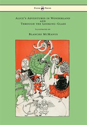 Alice's adventures in Wonderland : and Through the looking-glass cover image