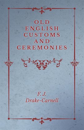 Cover image for Old English Customs and Ceremonies