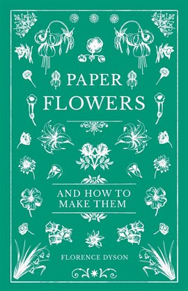 Cover image for Paper Flowers and How to Make Them
