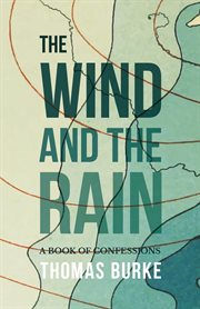 The wind and the rain : a book of confessions cover image