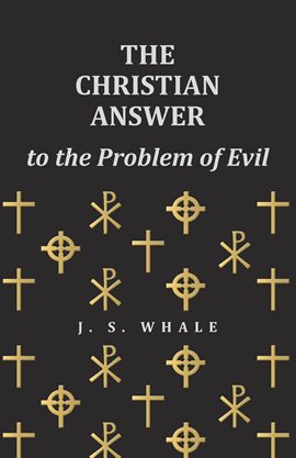 Cover image for The Christian Answer to the Problem of Evil