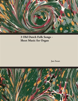 Cover image for 3 Old Dutch Folk Songs - Sheet Music for Organ