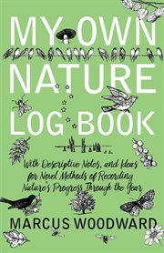 My Own Nature Log Book