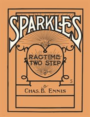 Sparkles : high class ragtime two step cover image