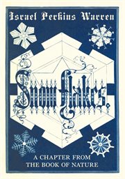 Snow-flakes : a chapter from the book of nature cover image