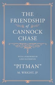 The friendship of Cannock Chase cover image