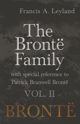Cover image for The Brontë Family, Volume 2