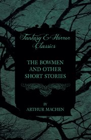 The bowmen and other short stories cover image