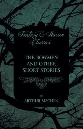 Cover image for The Bowmen And Other Short Stories