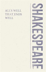 William Shakespeare's All's well that ends well cover image