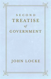 Second treatise of government ; : and a letter concerning toleration cover image