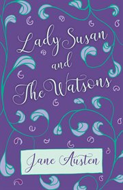 Lady Susan ; : and The Watsons cover image