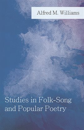 Image de couverture de Studies in Folk-Song and Popular Poetry