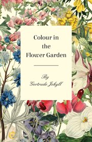 Colour in the flower garden cover image