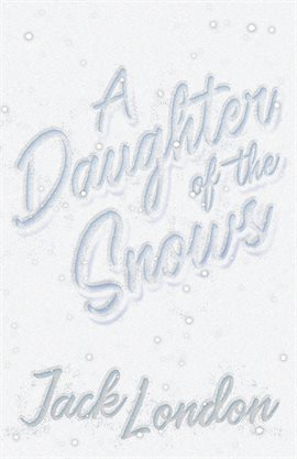 Cover image for A Daughter of the Snows