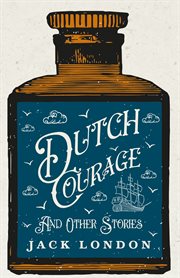 Dutch courage and other stories cover image
