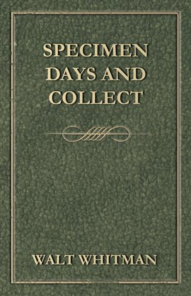 Cover image for Specimen Days and Collect