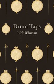 Drum-taps : a song cycle of poems by Walt Whitman : for baritone and piano cover image