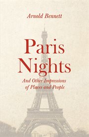 Paris nights : and other impressions of places and people cover image
