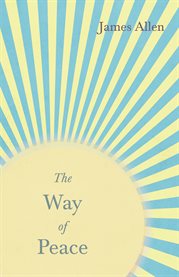 The Way of Peace : With an Essay from Within You is the Power by Henry Thomas Hamblin cover image