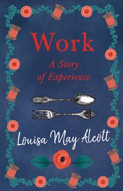 Work : a story of experience cover image