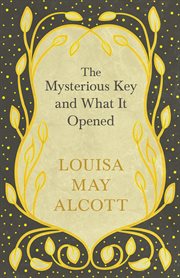 The mysterious key and what it opened cover image