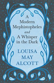 A Modern Mephistopheles, and A Whisper in the Dark cover image