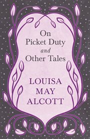 On picket duty and other tales cover image
