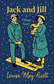 Jack and Jill : a village story cover image