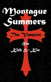 The vampire, his kith and kin : a critical edition cover image