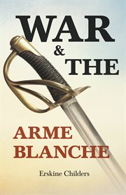 War and the Arme Blanche cover image