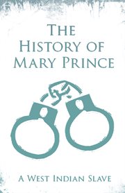The history of Mary Prince, a West Indian slave cover image