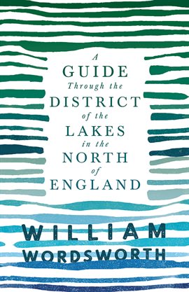 Cover image for A Guide Through the District of the Lakes in the North of England