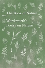The book of nature - wordsworth's poetry on nature cover image