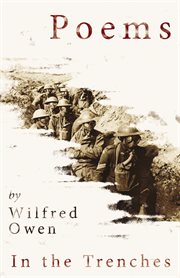 Poems by wilfred owen - in the trenches cover image