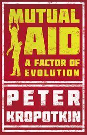 Mutual Aid - a Factor of Evolution cover image