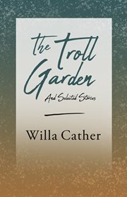 The troll garden - and selected stories cover image