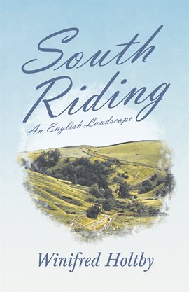 Cover image for South Riding - An English Landscape