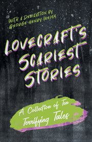 Lovecraft's scariest stories - a collection of ten terrifying tales cover image