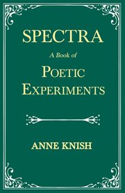 Spectra - a book of poetic experiments. With the Essay 'Metrical Regularity' by H. P. Lovecraft cover image