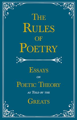 Cover image for The Rules of Poetry - Essays on Poetic Theory as Told by the Greats