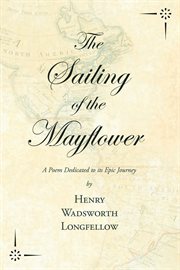 The sailing of the mayflower - a poem dedicated to its epic journey cover image