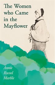 The women who came in the Mayflower cover image