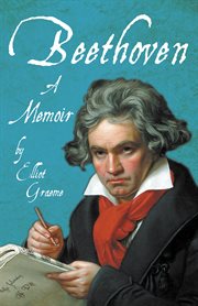Beethoven - a memoir. With an Introductory Essay by Ferdinand Hiller cover image